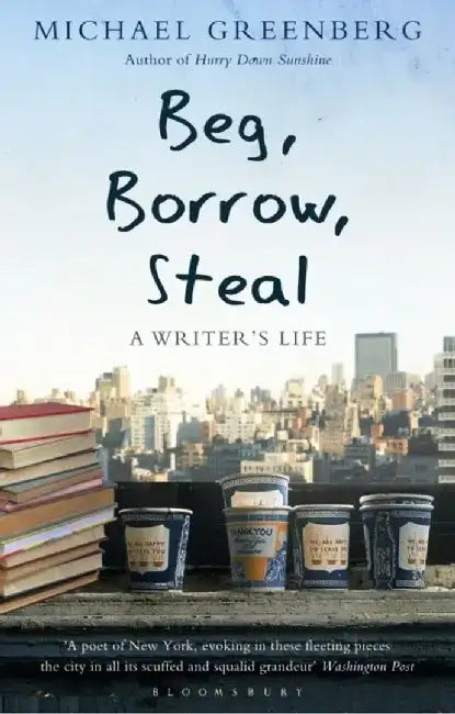 Beg, Borrow, Steal by Michael Greenberg