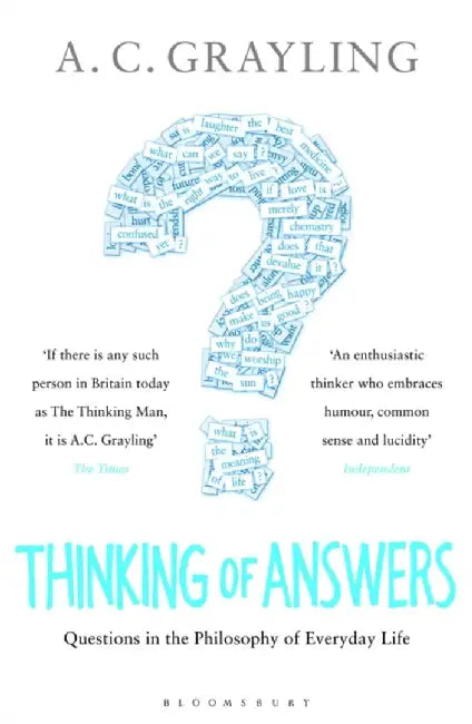 Thinking of Answers by Professor A. C. Grayling