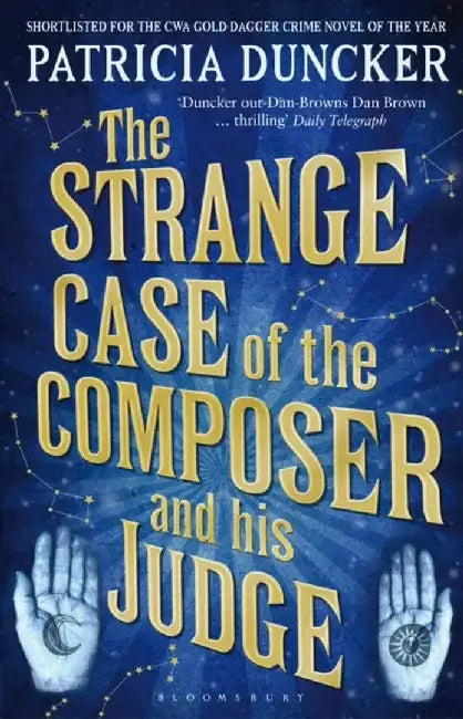 The Strange Case of the Composer and His Judge by Patricia Duncker