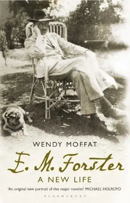 E. M. Forster by Wendy Moffat