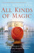 All Kinds of Magic by Piers Moore Ede