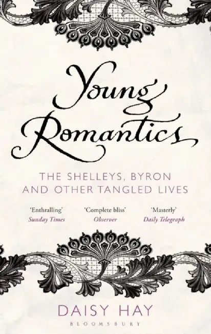 Young Romantics by Daisy Hay