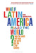 What if Latin America Ruled the World? by Oscar Guardiola-Rivera