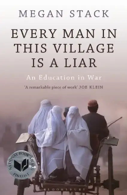 Every Man in This Village Is a Liar by Megan Stack