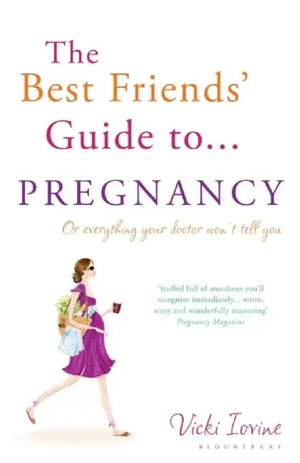 The Best Friends' Guide to Pregnancy by Vicki Iovine