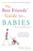 The Best Friends' Guide to Babies by Vicki Iovine