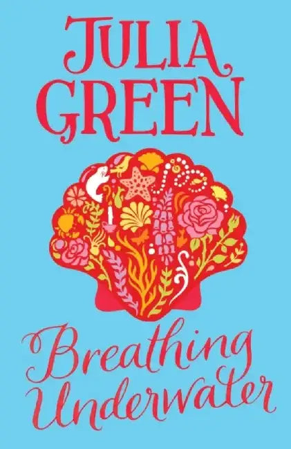 Breathing Underwater by Julia Green