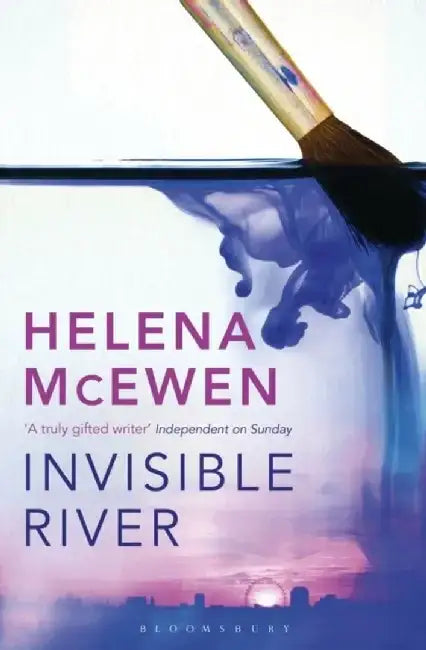 Invisible River by Helena McEwen