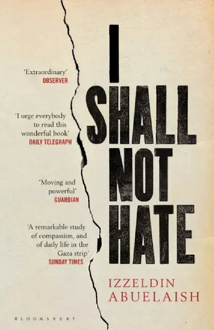 I Shall Not Hate by Izzeldin Abuelaish