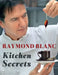 Kitchen Secrets by Raymond Blanc