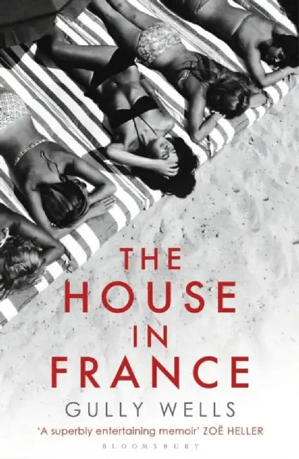 The House in France by Gully Wells
