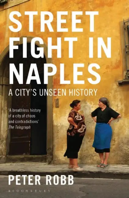 Street Fight in Naples by Peter Robb