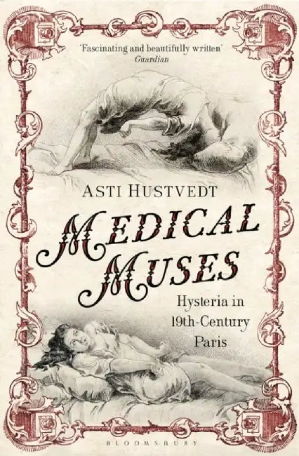 Medical Muses by Asti Hustvedt