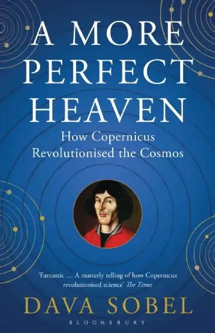 A More Perfect Heaven by Dava Sobel
