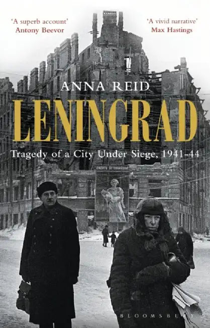 Leningrad by Anna Reid