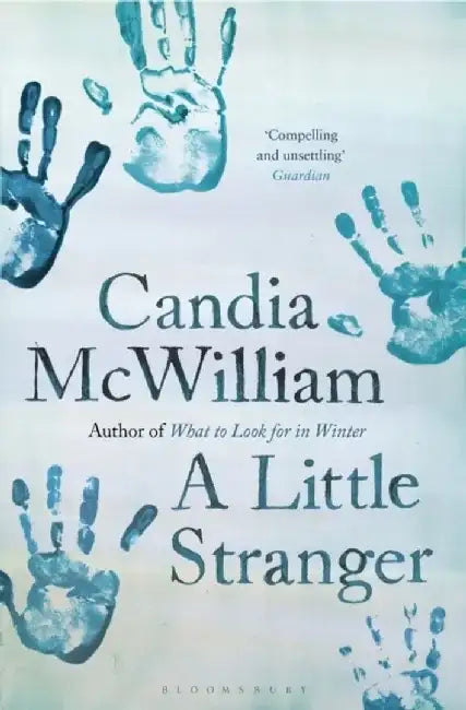 A Little Stranger by Candia McWilliam