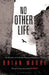 No Other Life by Brian Moore