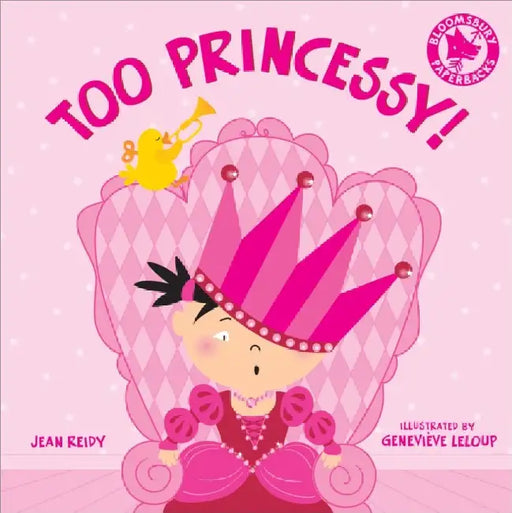 Too Princessy! by Jean Reidy