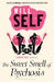 The Sweet Smell of Psychosis by Will Self