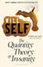 The Quantity Theory of Insanity by Will Self