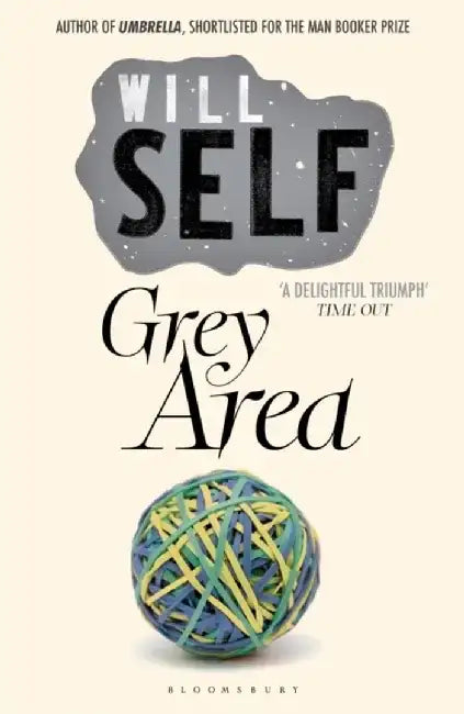 Grey Area by Will Self