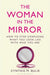 The Woman in the Mirror by Ph.D., Cynthia M. Bulik