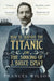 How to Survive the Titanic or The Sinking of J. Bruce Ismay by Frances Wilson