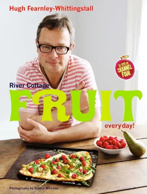 River Cottage Fruit Every Day! by Hugh Fearnley-Whittingstall