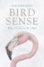 Bird Sense by Tim Birkhead