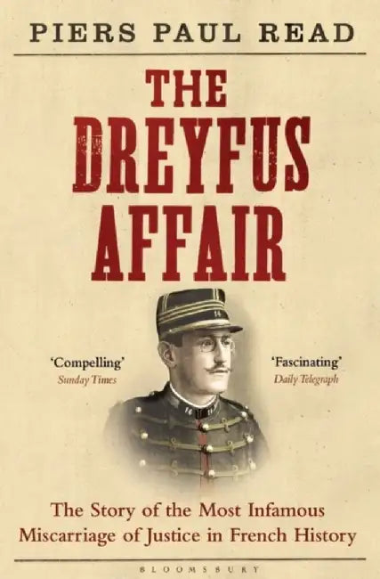The Dreyfus Affair by Piers Paul Read