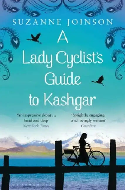 A Lady Cyclist's Guide to Kashgar by Suzanne Joinson