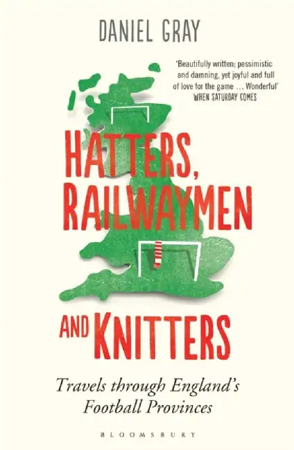Hatters, Railwaymen and Knitters by Mr Daniel Gray
