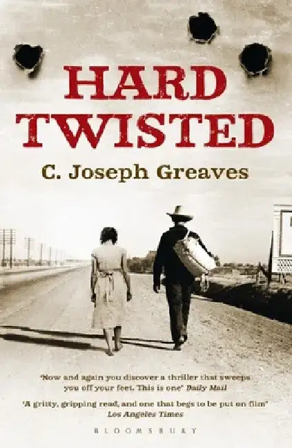 Hard Twisted by C. Joseph Greaves