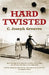 Hard Twisted by C. Joseph Greaves