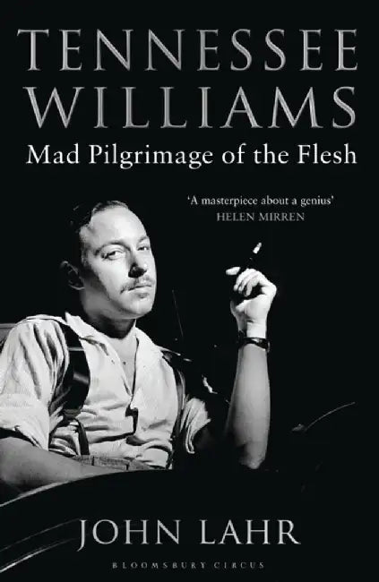 Tennessee Williams by John Lahr