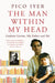 The Man Within My Head by Pico Iyer