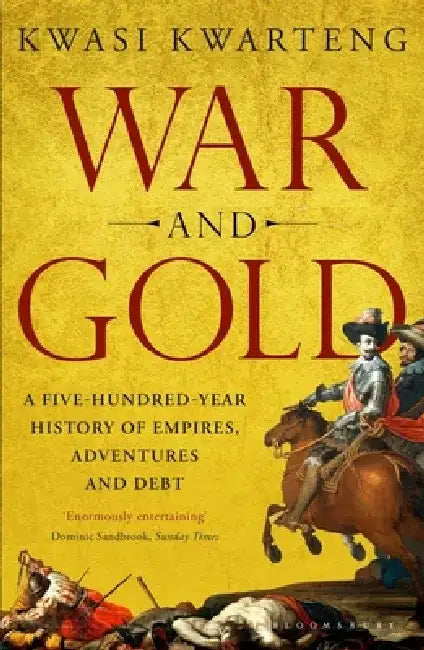 War and Gold by Kwasi Kwarteng