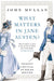 What Matters in Jane Austen? by John Mullan