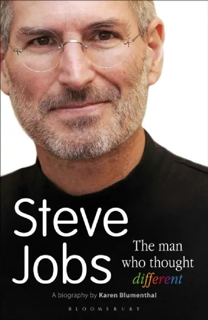 Steve Jobs The Man Who Thought Different by Karen Blumenthal