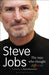 Steve Jobs The Man Who Thought Different by Karen Blumenthal