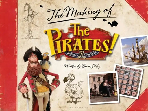 The Pirates! Band of Misfits: The Making of the Sony/Aardman Movie by G.E. Moore