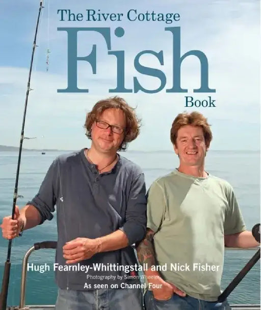 The River Cottage Fish Book by Hugh Fearnley-Whittingstall