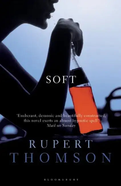 Soft by Rupert Thomson