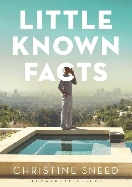 Little Known Facts by Christine Sneed