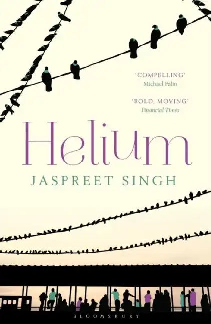 Helium by Jaspreet Singh