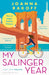 My Salinger Year by Joanna Rakoff