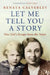 Let Me Tell You a Story by Renata Calverley
