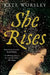 She Rises by Kate Worsley