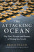 The Attacking Ocean by Brian Fagan