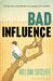 Bad Influence by William Sutcliffe